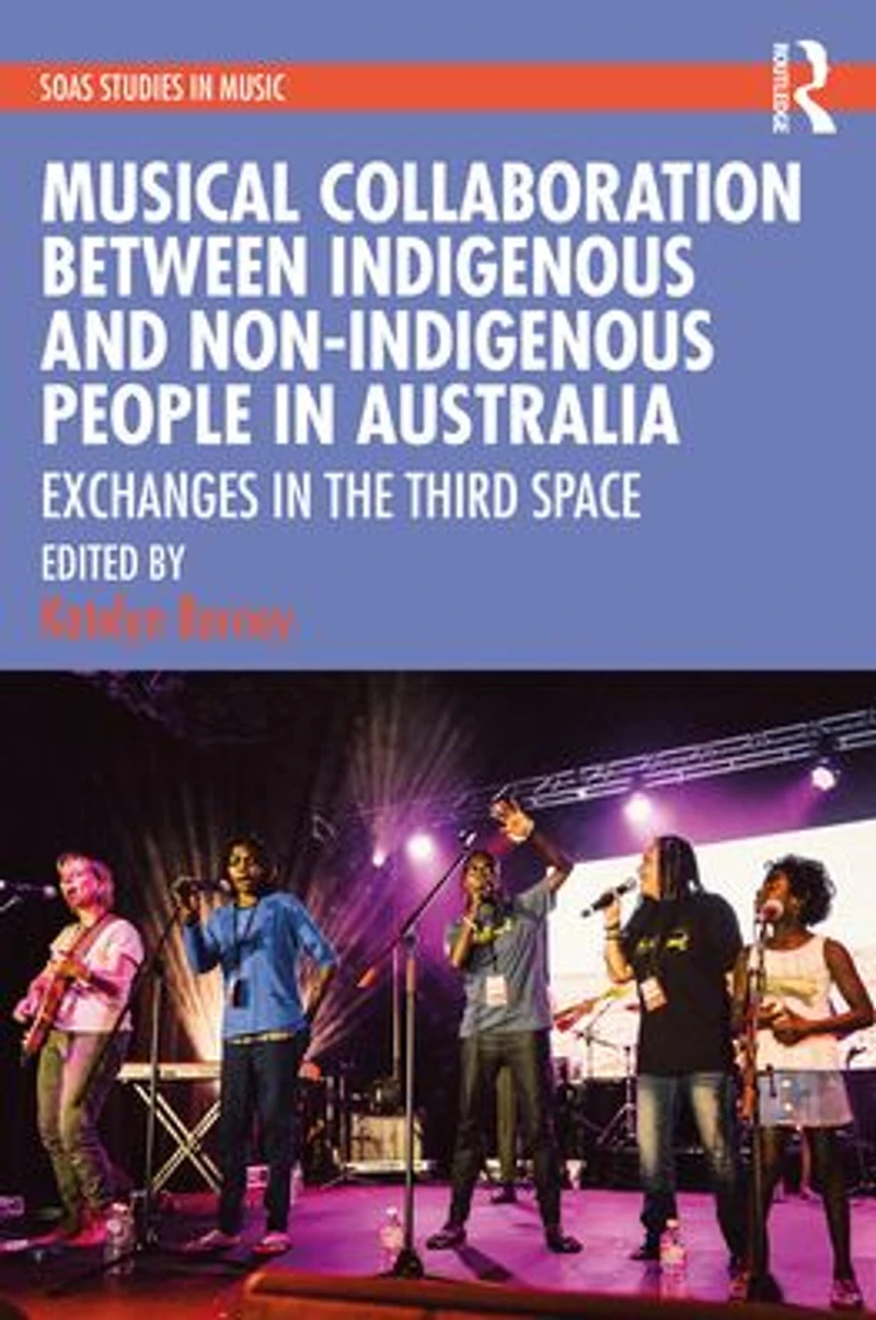 Musical Collaboration Between Indigenous and Non-Indigenous People Australia: Exchanges The Third Space