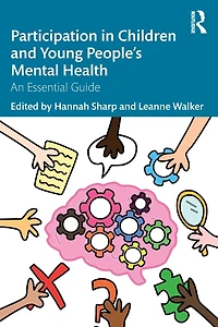 Participation Children and Young People's Mental Health: An Essential Guide