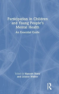 Participation Children and Young People's Mental Health: An Essential Guide