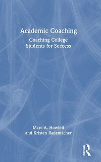 Academic Coaching: Coaching College Students for Success
