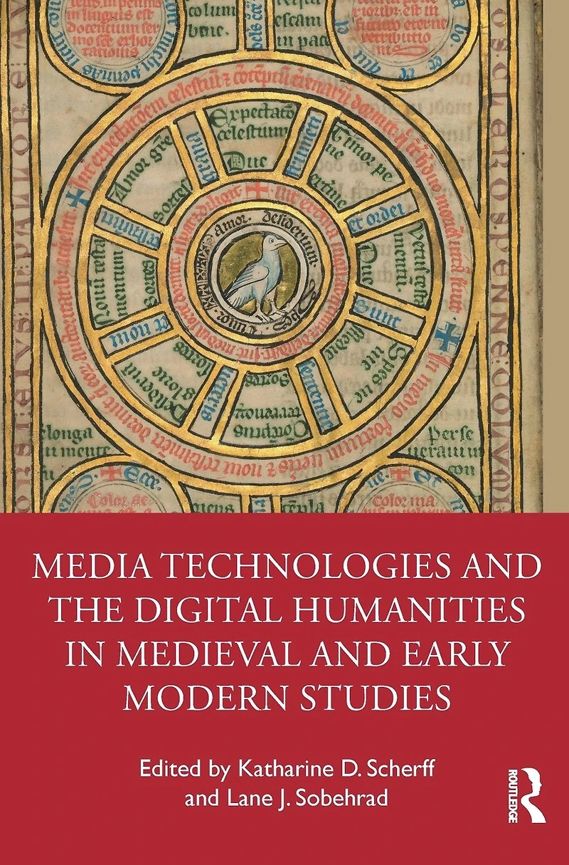 Media Technologies and the Digital Humanities Medieval Early Modern Studies