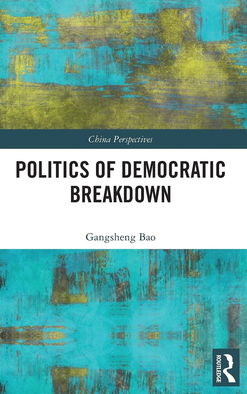 Politics of Democratic Breakdown