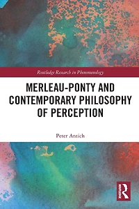 Merleau-Ponty and Contemporary Philosophy of Perception