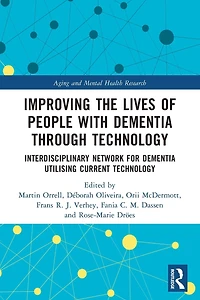 Improving the Lives of People with Dementia through Technology: Interdisciplinary Network for Utilising Current Technology