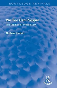 We Too Can Prosper: The Promise of Productivity