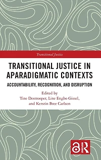 Transitional Justice Aparadigmatic Contexts: Accountability, Recognition, and Disruption