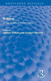 Bullying: Home, School and Community