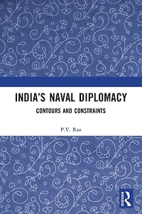 India's Naval Diplomacy: Contours and Constraints