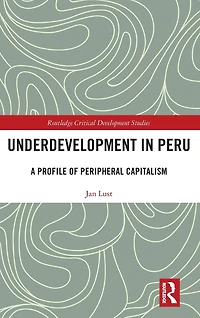 Underdevelopment Peru: A Profile of Peripheral Capitalism