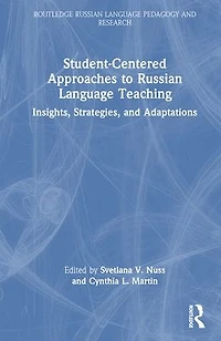 Student-Centered Approaches to Russian Language Teaching: Insights, Strategies, and Adaptations