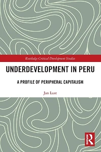Underdevelopment Peru: A Profile of Peripheral Capitalism