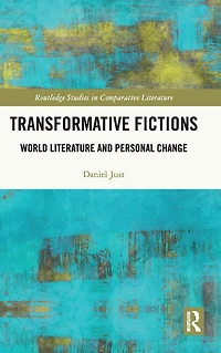 Transformative Fictions: World Literature and Personal Change