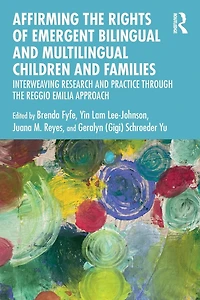 Affirming the Rights of Emergent Bilingual and Multilingual Children Families: Interweaving Research Practice through Reggio Emilia Approach