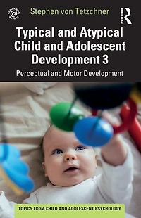 Typical and Atypical Child Development 3 Perceptual Motor