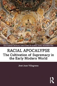 Racial Apocalypse: the Cultivation of Supremacy Early Modern World