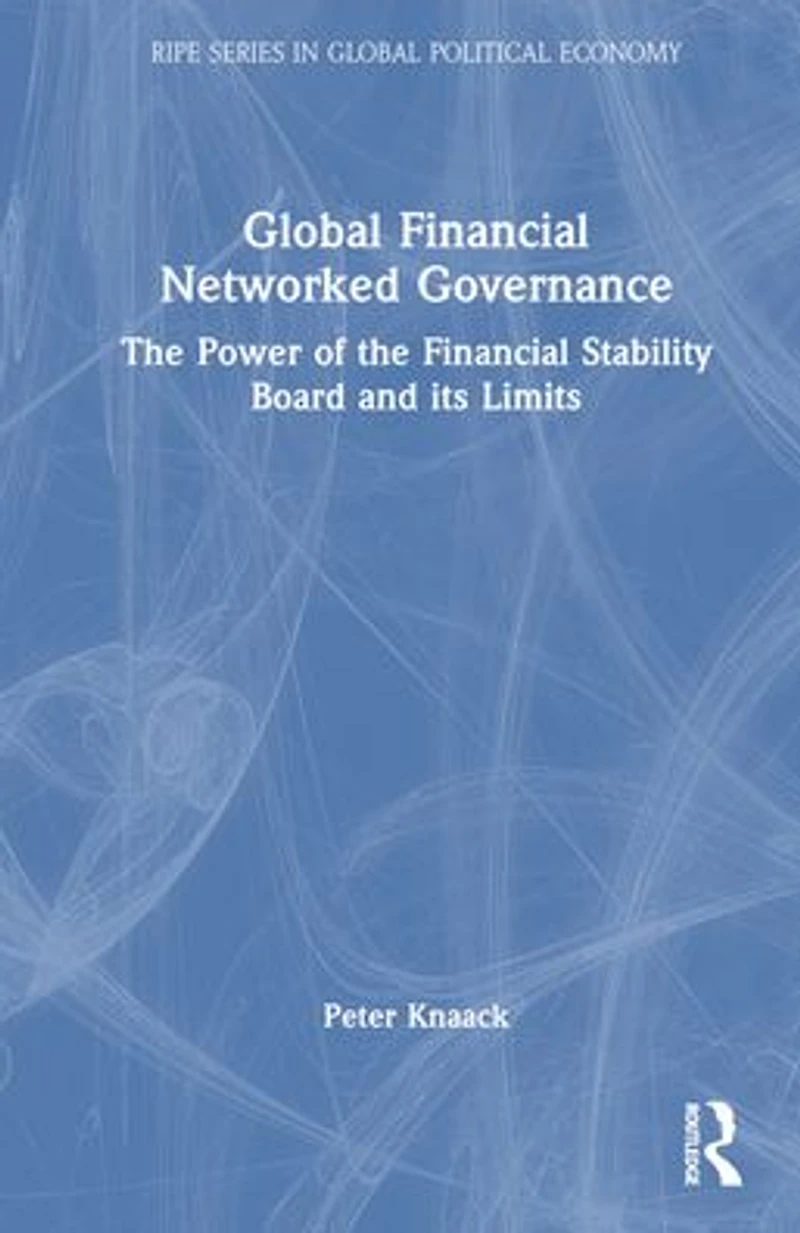 Global Financial Networked Governance: the Power of Stability Board and its Limits