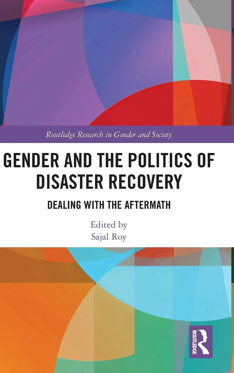 Gender and the Politics of Disaster Recovery: Dealing with Aftermath