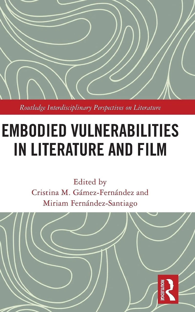 Embodied VulnerAbilities Literature and Film