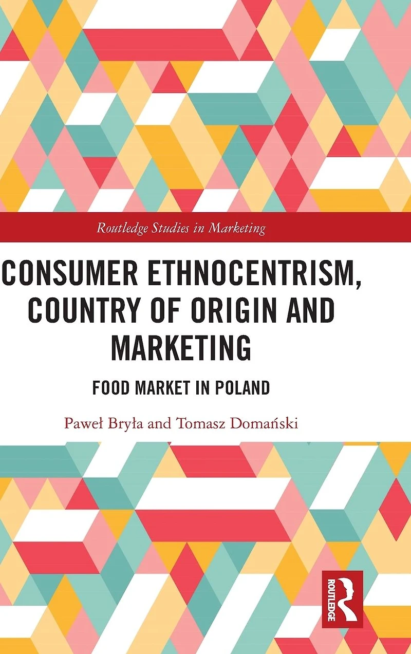 Consumer Ethnocentrism, Country of Origin and Marketing: Food Market Poland