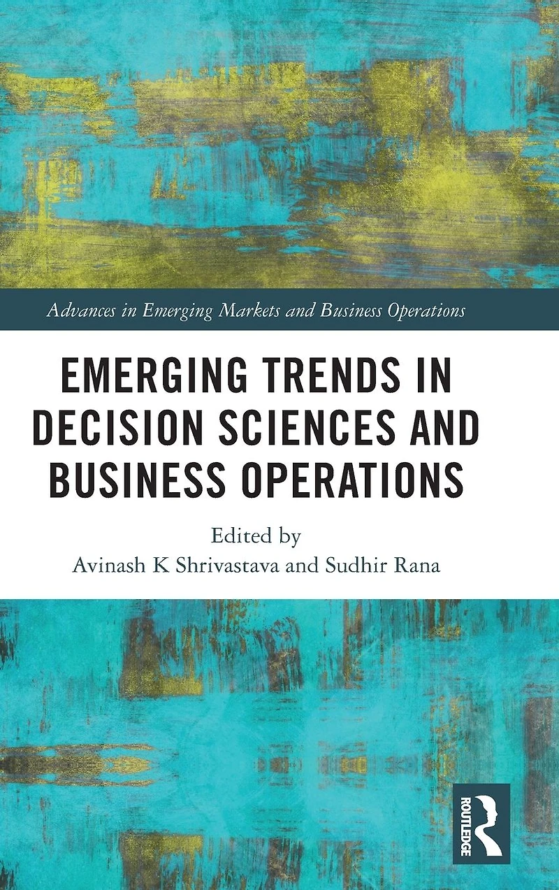 Emerging Trends Decision Sciences and Business Operations