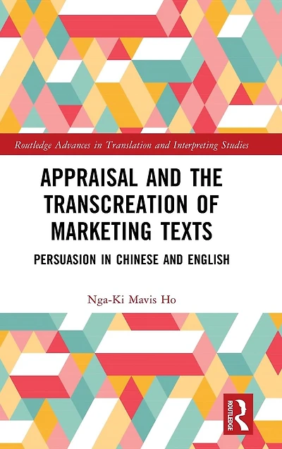 Appraisal and the Transcreation of Marketing Texts: Persuasion Chinese English