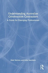 Understanding Australian Construction Contractors: A Guide for Emerging Professionals