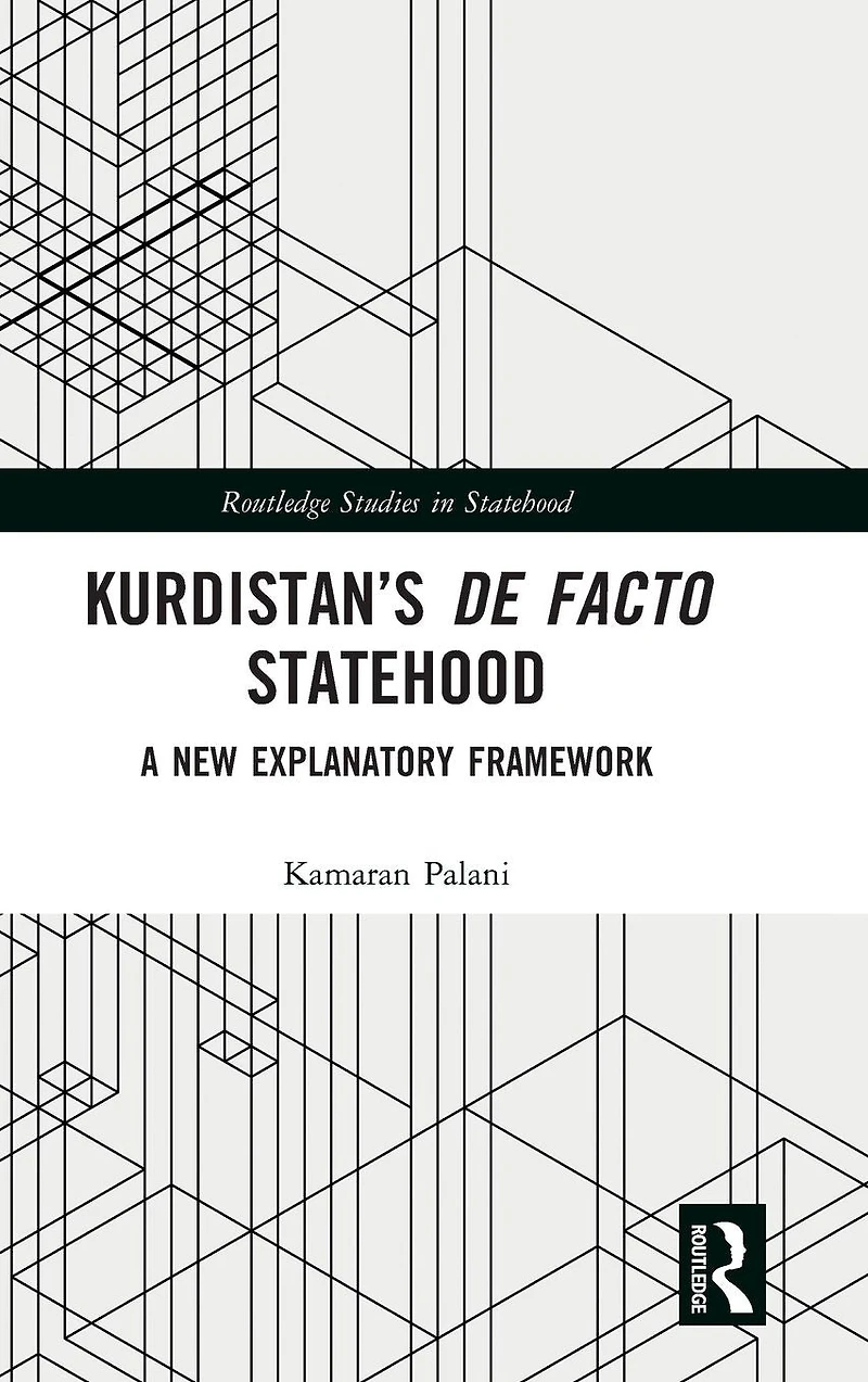 Kurdistan's De Facto Statehood: A New Explanatory Framework
