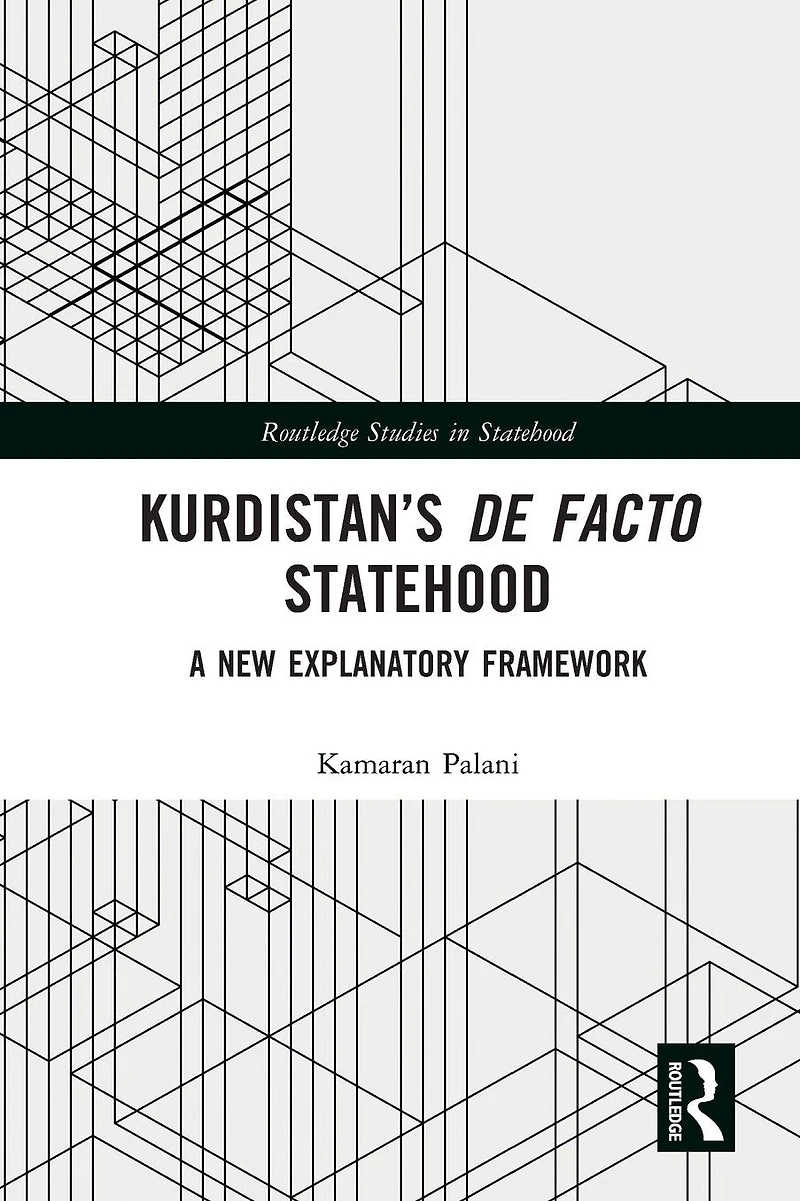 Kurdistan's De Facto Statehood: A New Explanatory Framework