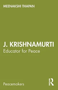 J. Krishnamurti: Educator for Peace