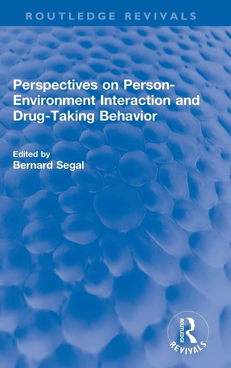 Perspectives on Person-Environment Interaction and Drug-Taking Behavior