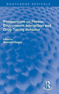 Perspectives on Person-Environment Interaction and Drug-Taking Behavior