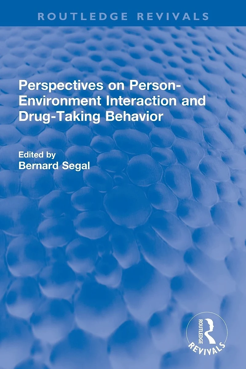 Perspectives on Person-Environment Interaction and Drug-Taking Behavior