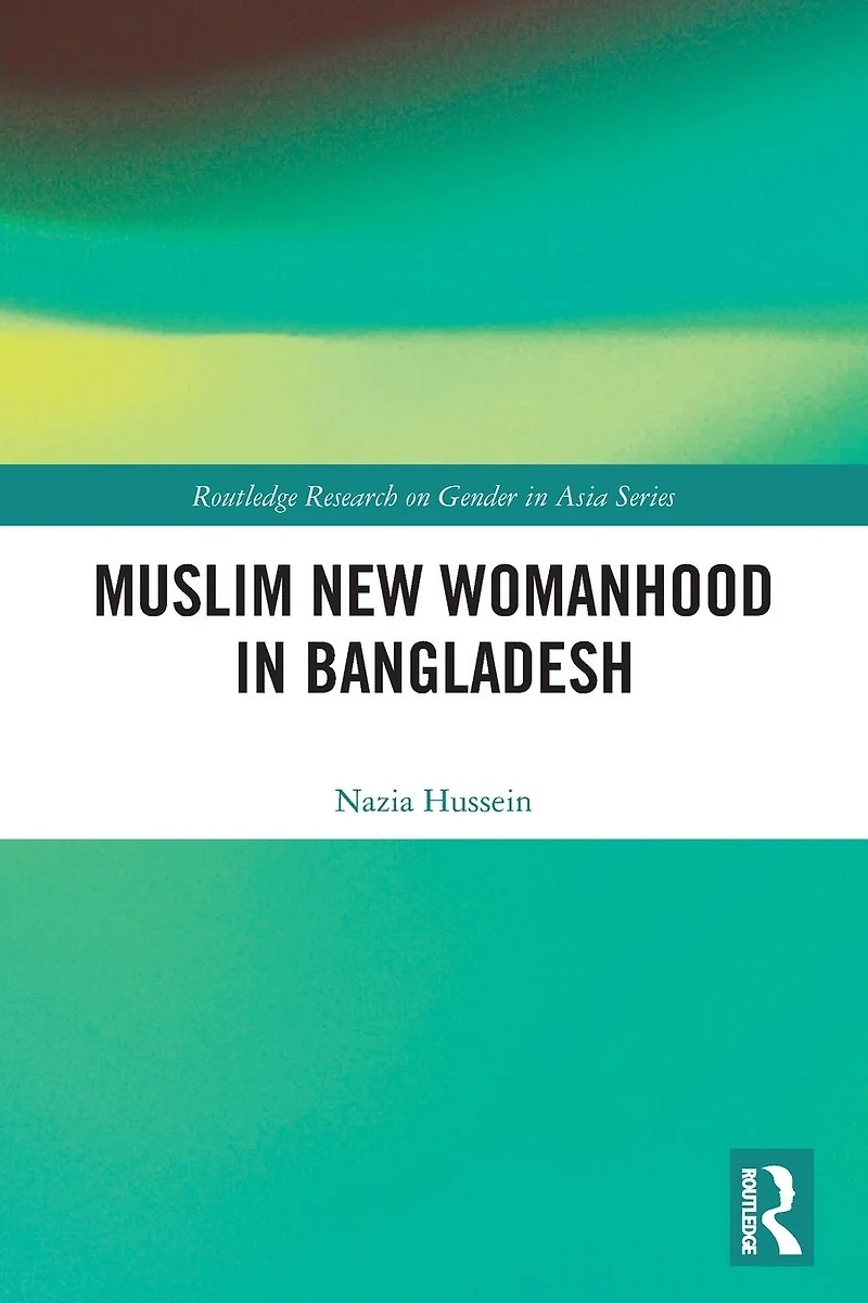 Muslim New Womanhood Bangladesh