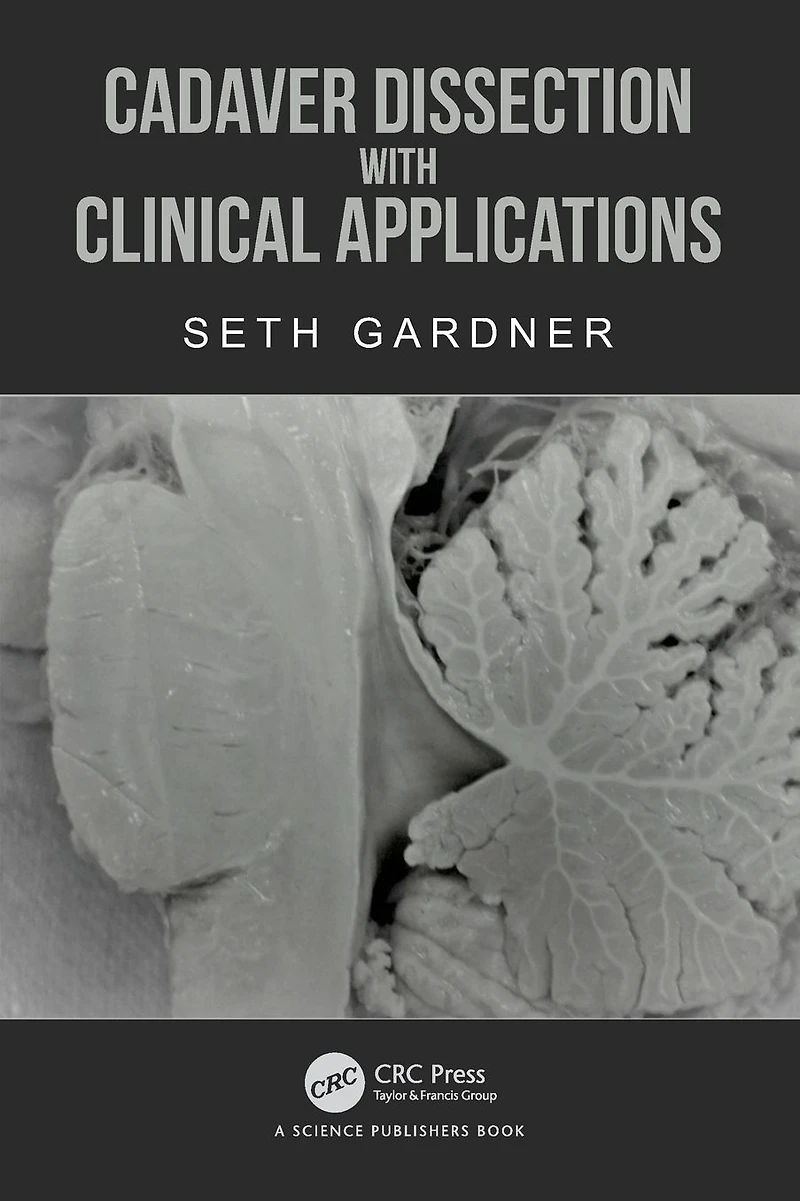Cadaver Dissection with Clinical Applications