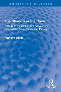 the Shadow Cave: A study of relationship between broadcaster, his audience and state