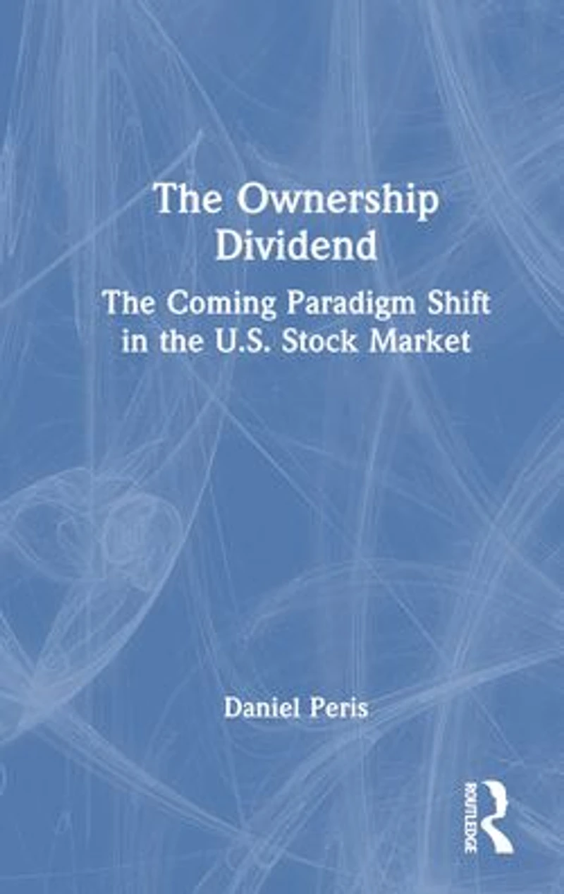 the Ownership Dividend: Coming Paradigm Shift U.S. Stock Market