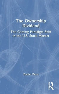 the Ownership Dividend: Coming Paradigm Shift U.S. Stock Market
