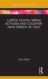 LGBTQI Digital Media Activism and Counter-Hate Speech Italy