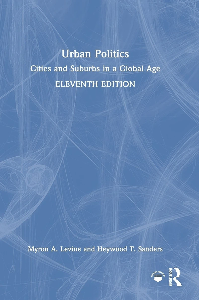Urban Politics: Cities and Suburbs a Global Age