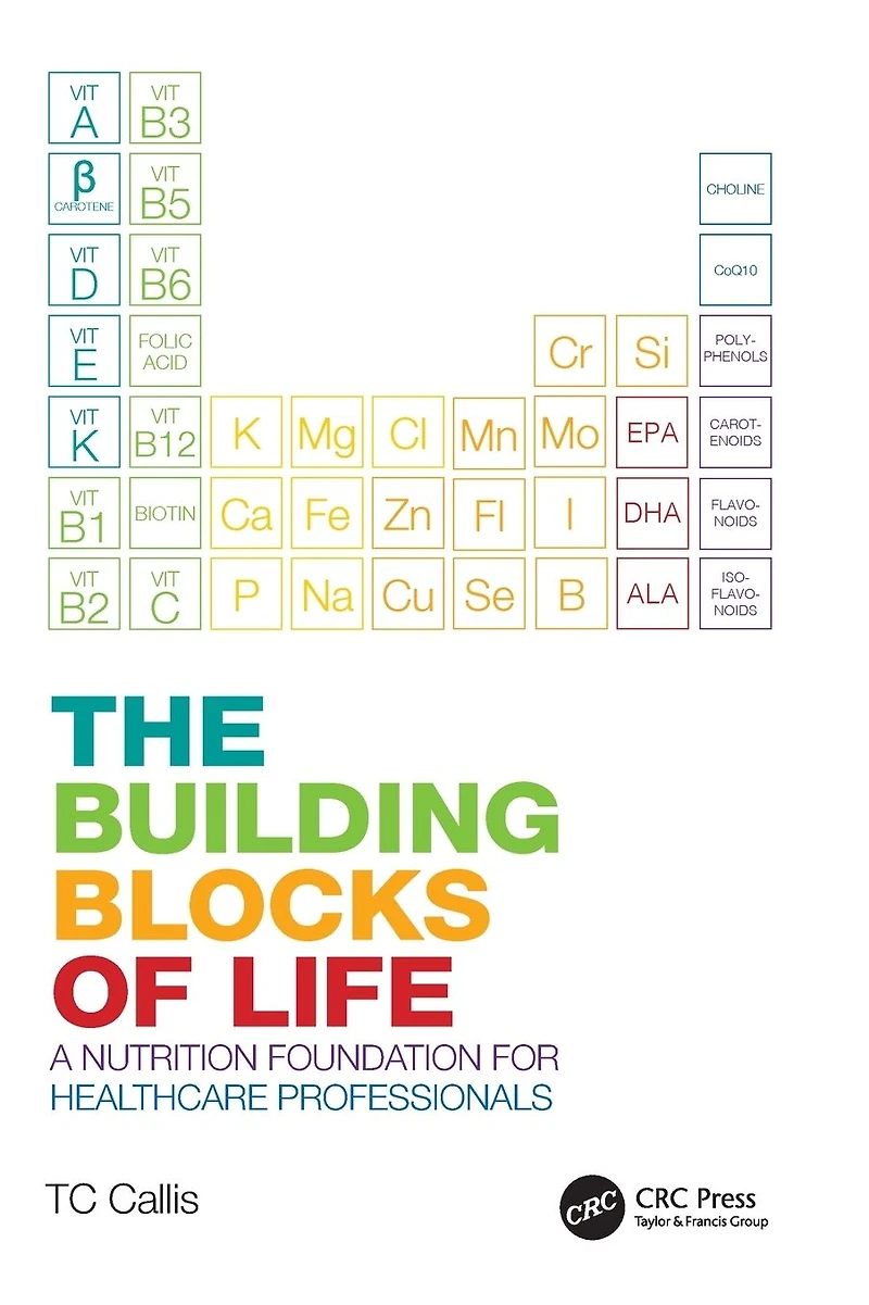 The Building Blocks of Life: A Nutrition Foundation for Healthcare Professionals