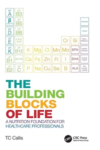 The Building Blocks of Life: A Nutrition Foundation for Healthcare Professionals