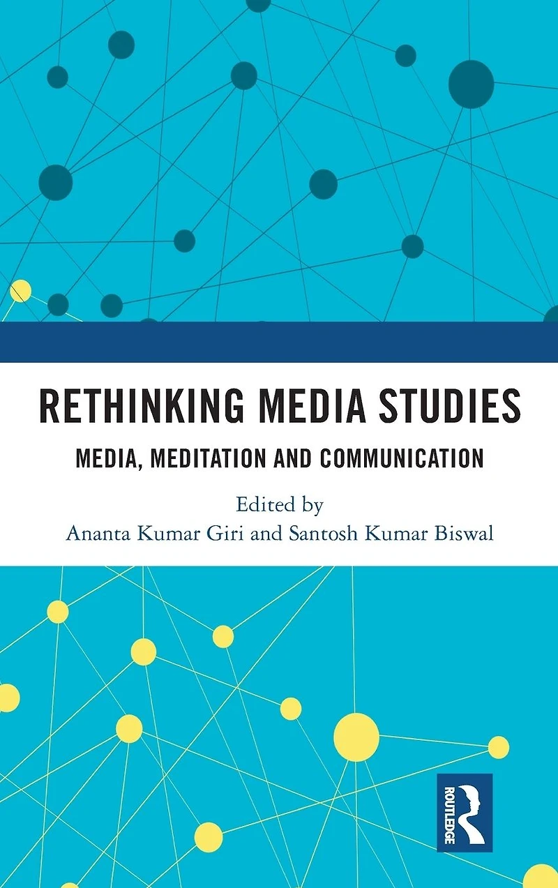 Rethinking Media Studies: Media, Meditation and Communication