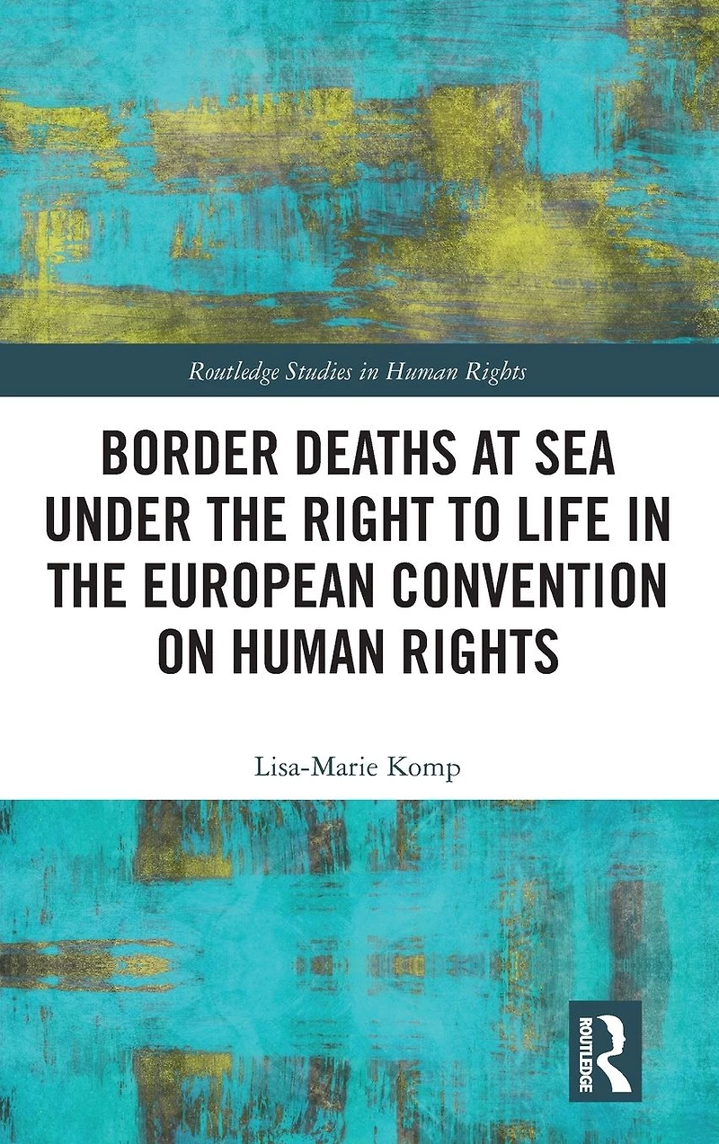 Border Deaths at Sea under the Right to Life European Convention on Human Rights