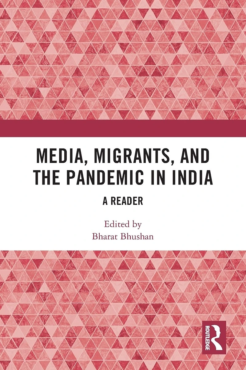 Media, Migrants and the Pandemic India: A Reader