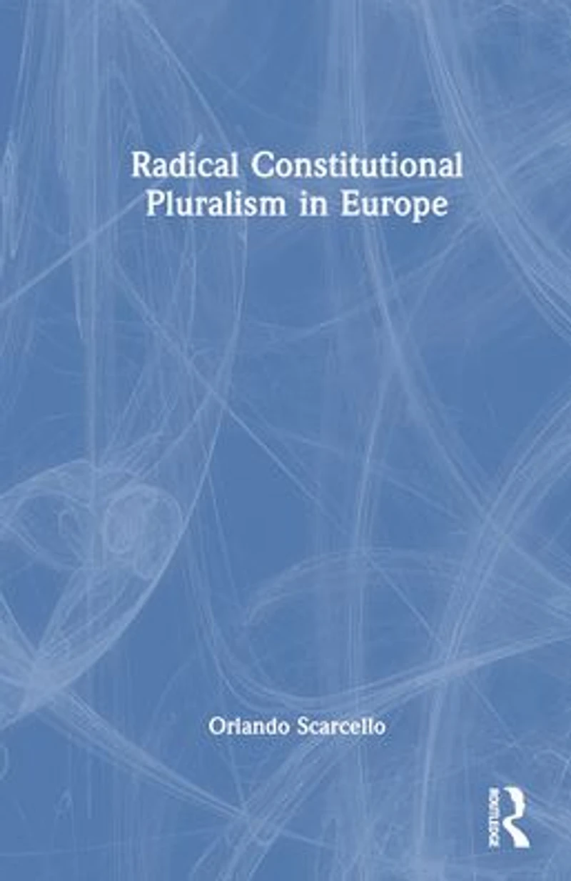 Radical Constitutional Pluralism Europe