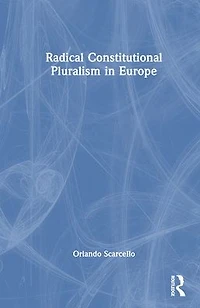 Radical Constitutional Pluralism Europe
