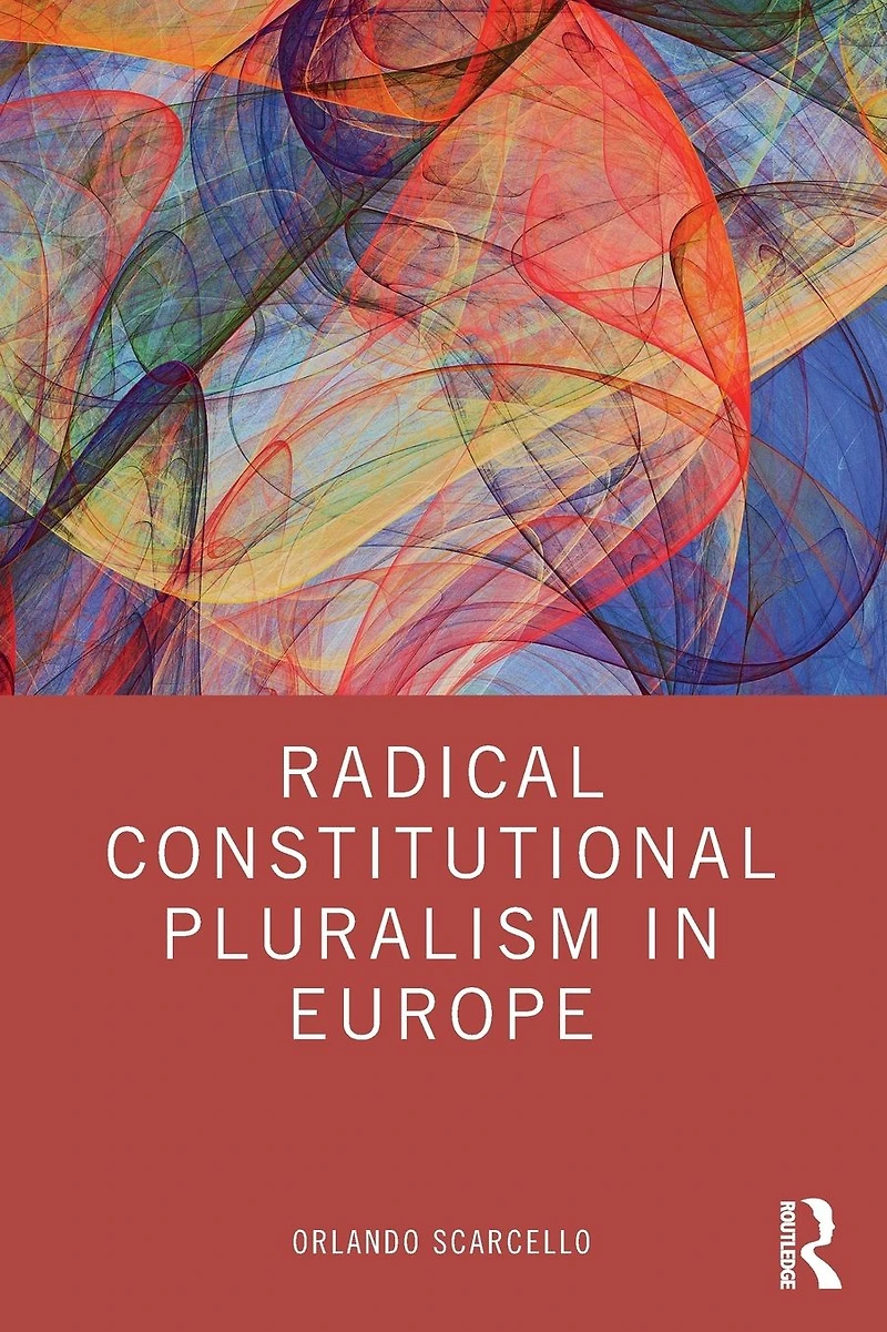 Radical Constitutional Pluralism Europe