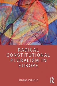 Radical Constitutional Pluralism Europe