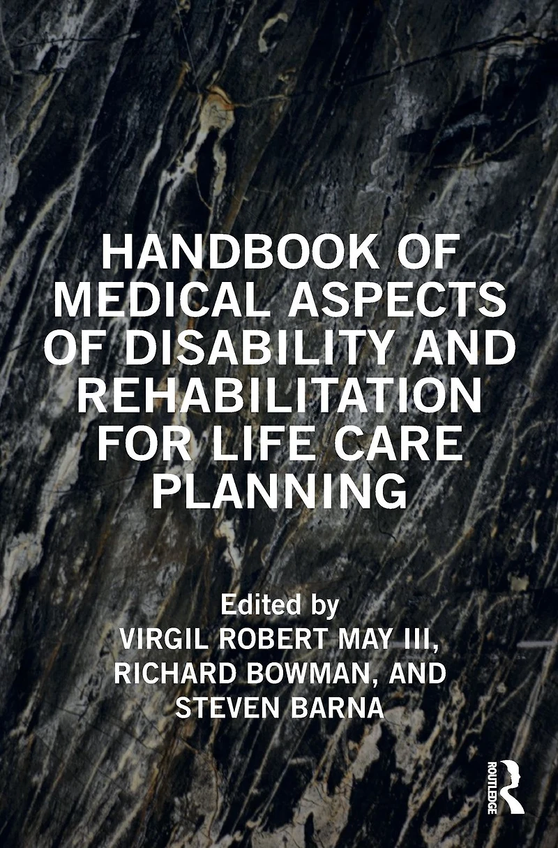 Handbook of Medical Aspects Disability and Rehabilitation for Life Care Planning