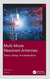 Multi-Mode Resonant Antennas: Theory, Design, and Applications